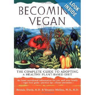 Becoming Vegan The Complete Guide to Adopting a Healthy Plant Based Diet Brenda Davis, Vesanto Melina 9781570671036 Books