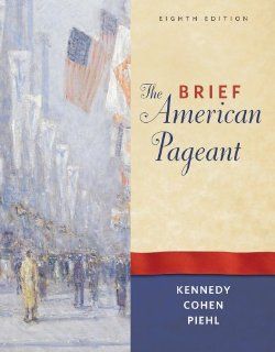 Bundle The Brief American Pageant A History of the Republic, 8th + WebTutor(TM) on WebCT(TM) with eBook on Gateway Printed Access Card (9781133071648) David M. Kennedy, Lizabeth Cohen, Mel Piehl Books