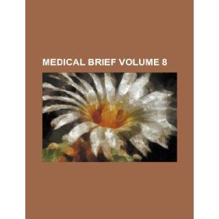 Medical brief Volume 8 Books Group 9781231316085 Books