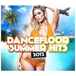 Dancefloor Summer Hits 2012 Music