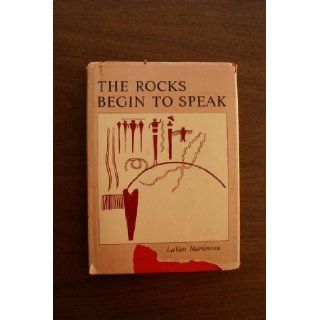THE ROCKS BEGIN TO SPEAK La Van Martineau Books