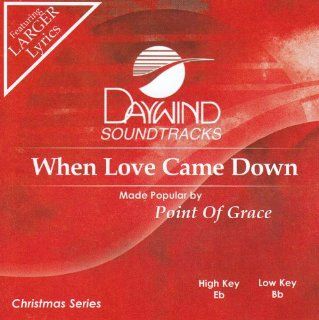 When Love Came Down [Accompaniment/Performance Track] Music
