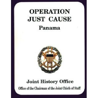 Operation Just Cause Panama Ronald H. Cole 9781482738902 Books