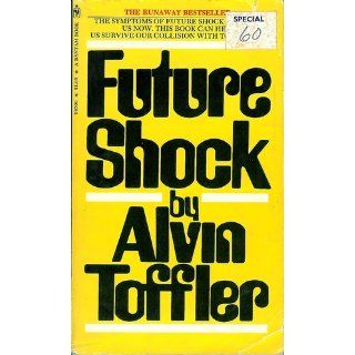 Future Shock Alvin Toffler 9780553277371 Books