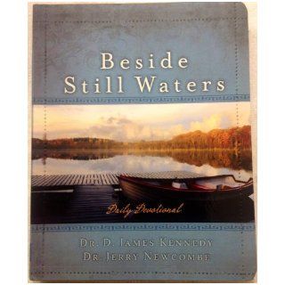 Beside Still Waters Daily Devotional Leather bound Dr. D. James Kennedy, Dr. Jerry Newcombe 9781929626786 Books