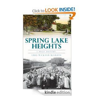 Spring Lake Heights A Brief History (New Jersey) (The History Press) eBook Lisa Wickham McGrath Kindle Store