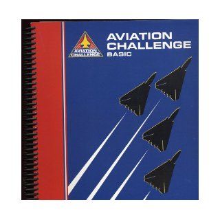 AVIATION CHALLENGE BASIC U.S. Space and Rocket Center, Alabama Space Science Exhibit Commission, NASA SPACE CAMP (1995 Spiral bound Softcover contains sections on ACADEMICS, WATER SURVIVAL, LAND SURVIVAL, and APPENDIX that includes a Glossary) Alabama S