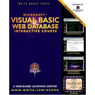 Visual Basic Web Database Interactive Course [With Contains Web Based Event Calendar Application] (Zone) Gunnit S. Khurana, Satwant S. Gadhok 9781571690975 Books
