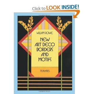 New Art Deco Borders and Motifs (Dover Pictorial Archive) William Rowe 9780486247090 Books