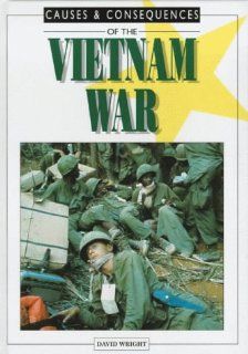 The Vietnam War (Causes & Consequences) DAVID WRIGHT 9780237513719 Books