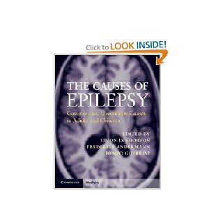 The Causes of Epilepsy Common and Uncommon Causes in Adults and Children (Cambridge Medicine) (9780521114479) Simon D. Shorvon, Frederick Andermann, Renzo Guerrini Books