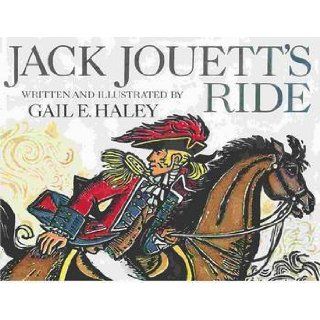 Jack Jouett's Ride Gail E. Haley 9780670404667 Books