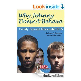 Why Johnny Doesn't Behave Twenty Tips and Measurable BIPs eBook Barbara D. Bateman, Annemieke Golly Kindle Store