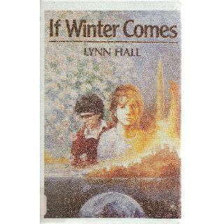 If Winter Comes Lynn Hall 9780684185750 Books