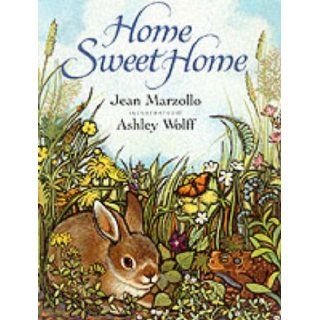 Home Sweet Home Jean Marzollo, Ashley Wolff 9780064435017 Books
