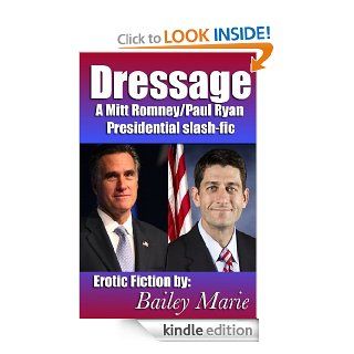 Dressage A Mitt Romney/Paul Ryan Presidential Slash fic eBook Bailey Marie Kindle Store