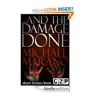 And The Damage Done Short Story eBook Michael Marano Kindle Store