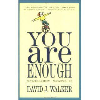 You Are Enough Always Have BeenAlways Will Be David Walker 9780875168265 Books