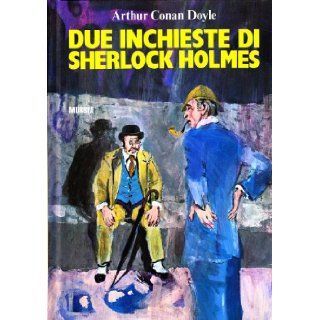 Due inchieste di Sherlock Holmes Arthur Conan Doyle 9788842505266 Books