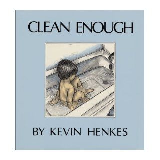 Clean Enough Kevin Henkes 9780688008291 Books