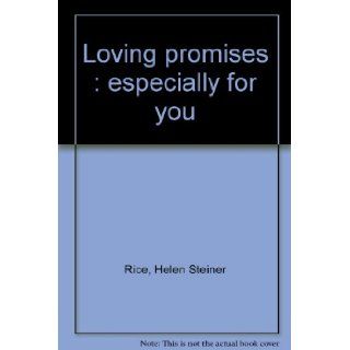 Loving promises  especially for you Helen Steiner Rice Books
