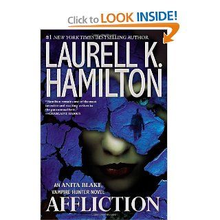 Affliction (Anita Blake, Vampire Hunter) Laurell K. Hamilton 9780425255704 Books