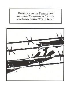 Resistance to the Persecution of Ethnic Minorities in Croatia and Bosnia During World War II Lisa M. Adeli 9780773447455 Books