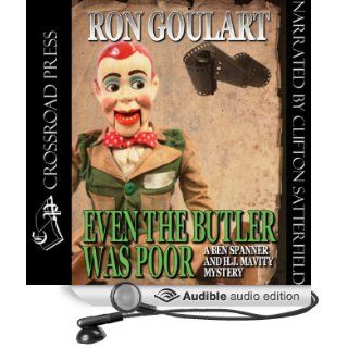 Even the Butler Was Poor A Ben Spanner & H. J. Mavity Mystery (Audible Audio Edition) Ron Goulart, Clifton Satterfield Books