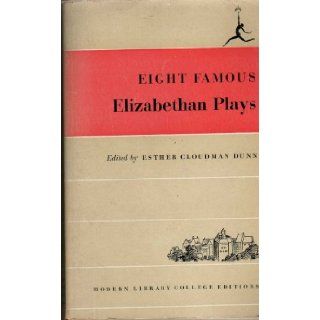 Eight Famous Elizabethan Plays Dunn E C Books