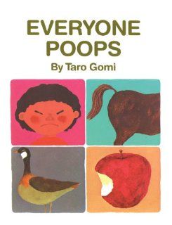 Everyone Poops (Turtleback School & Library Binding Edition) Taro Gomi, Amanda Mayer Stinchecum 9780613685726 Books