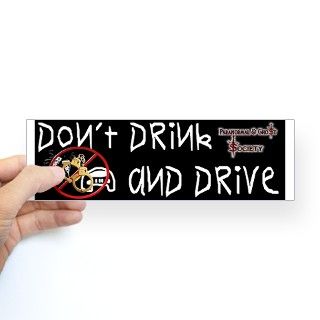Dont Drink and Drive Support Bumper Sticker by pgs2