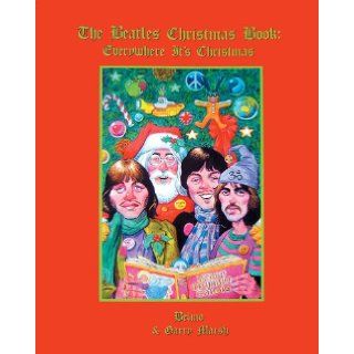 The Beatles Christmas Book Everywhere It's Christmas Belmo, Garry Marsh 9781926592251 Books