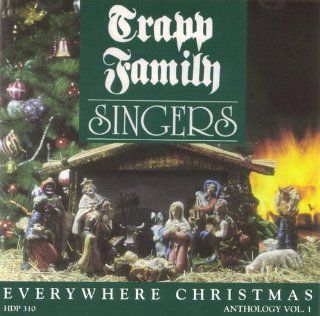 Trapp Family Singers   Everywhere Christmas (Anthology Vol. 1) Music
