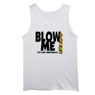 blow me its my birthday white.png Mens Tank Top by unlimitednation