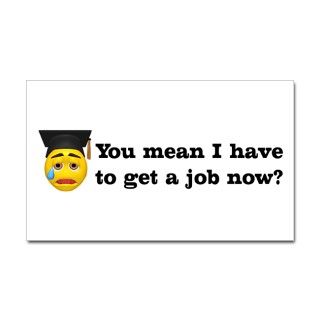 Get a Job Graduation Rectangle Decal by cyido
