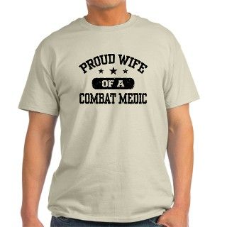 Proud Combat Medic Wife T Shirt by spunketees