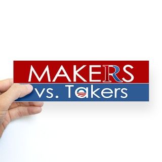 makers vs. takers Bumper Sticker by MarshEnterprises