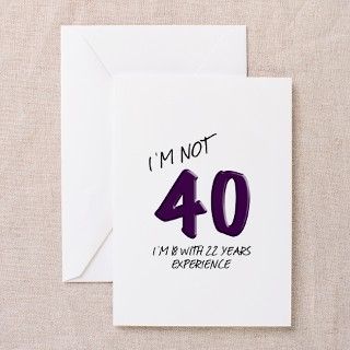 Im Not 40, 40th Birthday Party Greeting Cards (Pk by yearofthetee