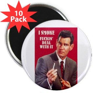 I SMOKE FUCKIN DEAL WITH IT 2.25 Magnet (10 pack) by forsakentees