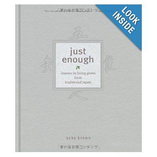 Just Enough Lessons in Living Green from Traditional Japan Azby Brown 9784770030740 Books