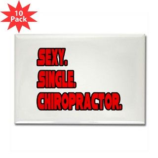 Sexy. Single. Chiropractor. Rectangle Magnet (10 by simonsezdesigns