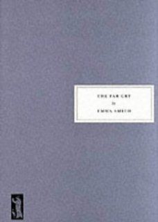 The Far Cry Emma Smith, Susan Hill 9781903155233 Books
