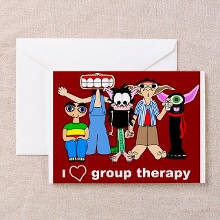 i love group therapy Greeting Cards (Pk of 10) by therapyhumor
