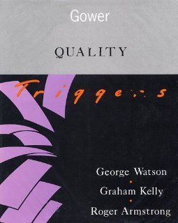 Quality Triggers Graham Kelly, etc. 9780566074134 Books