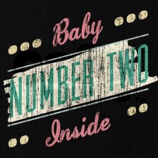 Baby Number 2 Inside T Shirt by kgmaternity