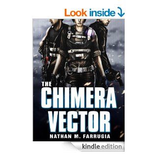 The Chimera Vector The Fifth Column 1   Kindle edition by Nathan M Farrugia. Literature & Fiction Kindle eBooks @ .