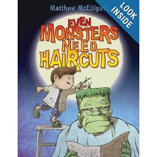 Even Monsters Need Haircuts Matthew McElligott Books