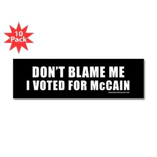 Dont Blame Me I Voted McCain Bumper Sticker by stickerhound
