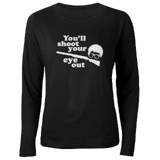 Youll Shoot Your Eye Out T Shirt by kadesigns