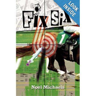 Fix Six Noel Michaels 9781425775612 Books